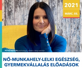 Nő-Munkahely-Lelki egészség, Gyermekvállalás előadások