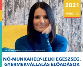 Nő-Munkahely-Lelki egészség, Gyermekvállalás előadások